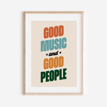 Good Music & Good People Print