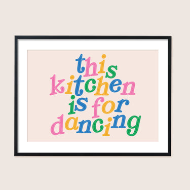 This Kitchen Is For Dancing Print
