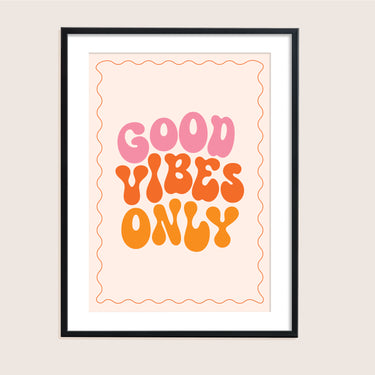 Good Vibes Print