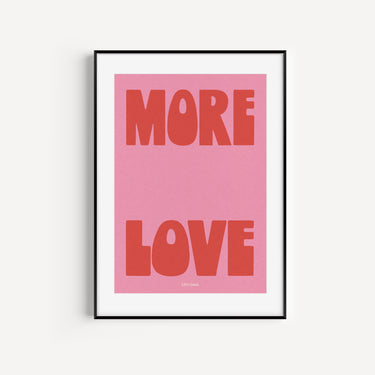 More Love Print