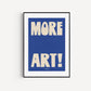 More Art Print