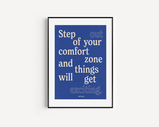 Step Out Your Comfort Zone Print