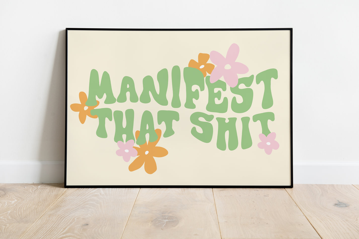 Manifest That Shit Print