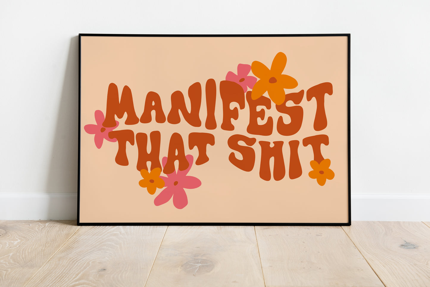 Manifest That Shit Print
