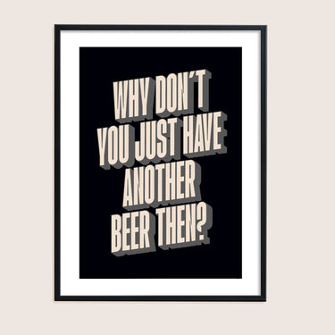 Have Another Beer Print